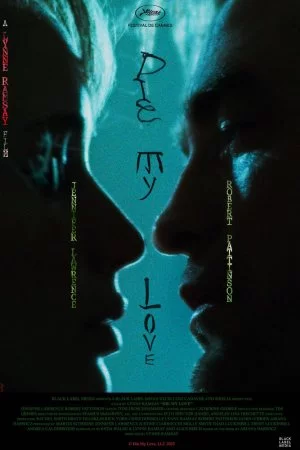 Умри, моя любовь (2025)